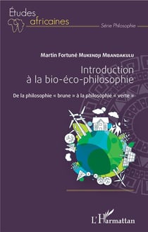 Introduction à la bio-éco-philosophie - de la philosophie "brune" à la philosophie "verte