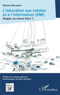 L'éducation aux médias et à l'information (EMI) - l'éducation aux médias et à l'information (EMI)