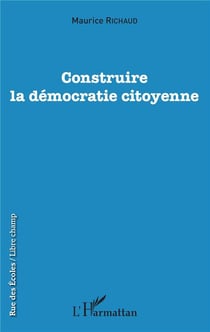 Construire la démocratie citoyenne