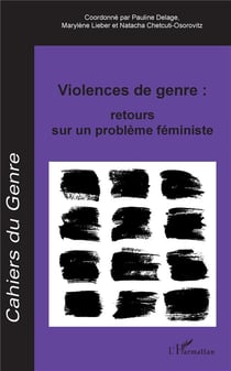 Violences de genre : retours sur un problème féministe