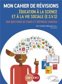 Mon cahier de revisions CM1-CM2 - éducation à la science et a la vie sociale (e.s.v.s.)