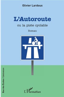 L'autoroute ou la piste cyclable