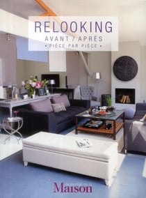 Relooking - avant/après pièce par pièce