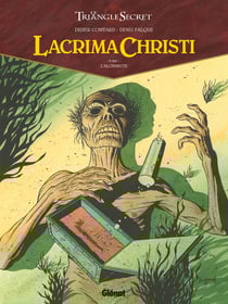 Le triangle secret - Lacrima Christi Tome 1 : l'alchimiste