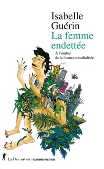 La femme endettée : À l'ombre de la finance mondialisée