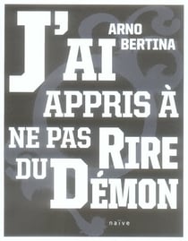 J'ai appris à ne pas rire du démon