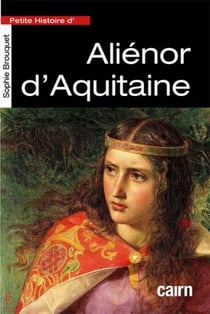 Petite histoire d'Aliénor d'Aquitaine
