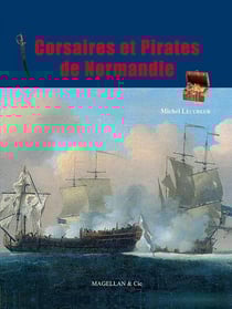 Pirates et corsaires de normandie