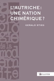 L'Autriche : une nation chimérique ?