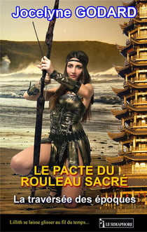 Le pacte du rouleau sacré Tome 3 - la traversée des époques