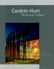 Cardete et Huet, modernité critique