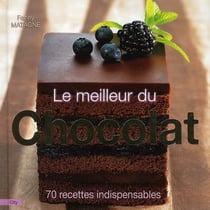 Le meilleur du chocolat - 70 recettes indispensables