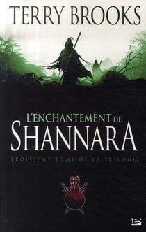 Shannara Tome 3 : l'enchantement de Shannara