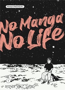 No manga, no life Tome 1