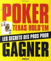Poker texas hold'em - des bases aux stratégies avancées
