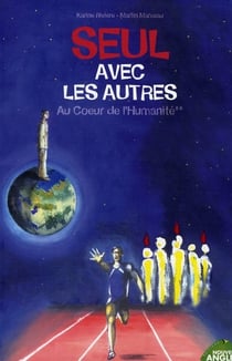 Seul avec les autres - au coeur de l'humanité