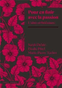 Pour en finir avec la passion : l'abus en littérature
