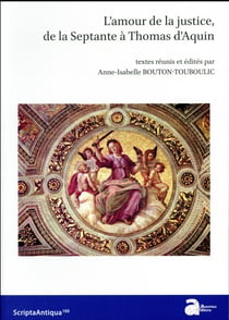 L'amour de la justice, de la Septante à Thomas d'Aquin