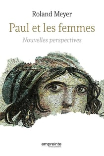 Paul et les femmes : Nouvelles perspectives