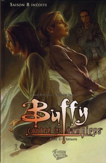 Buffy contre les vampires - saison 8 Tome 6 : retraite