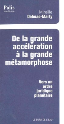 De la grande accéleration à la grande métamorphose - vers un ordre juridique planétaire