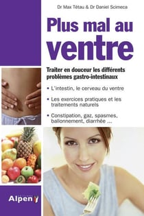 Plus mal au ventre. traiter en douceur les differents problemes gastro-intesti