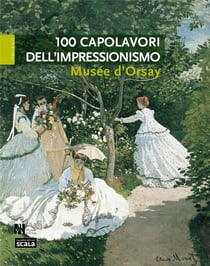 100 chefs d'oeuvre impressionniste du musée d'Orsay