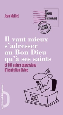 Mieux vaut s'adresser au bon dieu