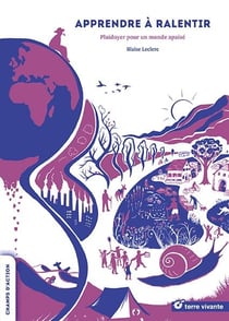 Apprendre à ralentir : plaidoyer pour un monde apaisé