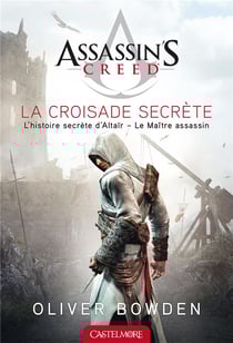 Assassin's Creed Tome 3 : la croisade secrète