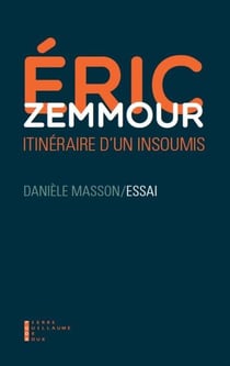 Eric Zemmour - un itinéraire