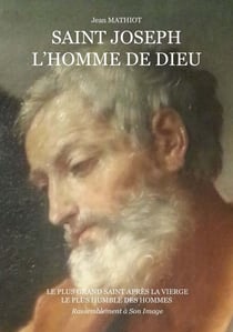 Saint Joseph, l'homme de Dieu