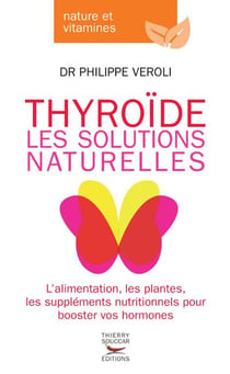 Thyroïde - les solutions naturelles