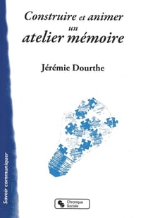 Construire et animer un atelier mémoire
