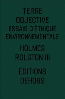Terre objective - essais d'éthique environnementale