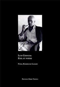 Luis Cernuda. Exil et poésie