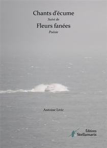 Chants d'écume - fleurs fanées