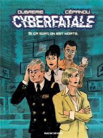 Cyberfatale : si ça sort, on est morts.