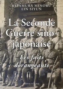 La seconde guerre sino-japonaise, les faits dérangeants