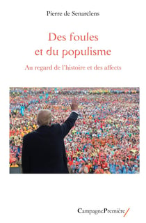 Des foules et du populisme : Au regard des affects