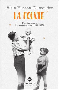 La folvie t.1 - les années de peine (1939-1957)
