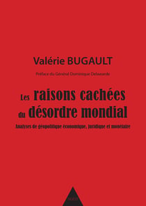 Les raisons cachées du désordre mondial - Tome I