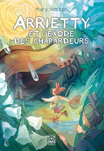 Arrietty et l'exode des chapardeurs