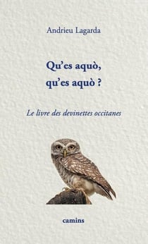 Qu'es aquò, qu'es aquò ? Le livre des devinettes occitanes