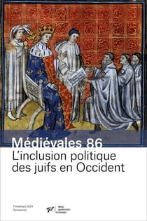 Médiévales n.86 : L'inclusion politique des juifs en Occident : Appartenir à la cité, faire communauté