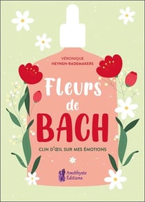 Fleurs de Bach : Clin d'?il sur mes émotions