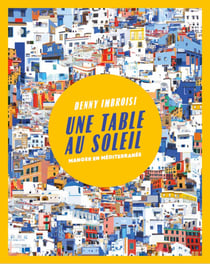 Une table au soleil : manger en Méditerranée