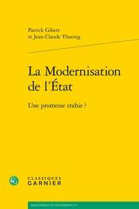 La modernisation de l'etat - une promesse trahie ?