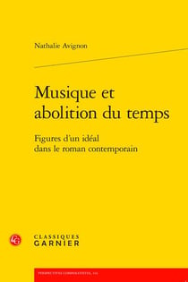 Musique et abolition du temps : figures d'un idéal dans le roman contemporain