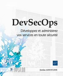 Devsecops : développez et administrez vos services en toute sécurité